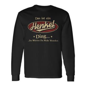 Das Ist Ein Henkel Ding Das Würdest Du Nicht Verstehen Henkel Name Langarmshirts - Geschenkecke