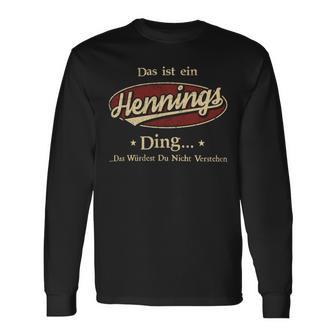 Das Ist Ein Hennings Ding Das Würdest Du Nicht Verstehen Hennings Name Langarmshirts - Geschenkecke