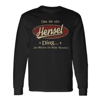 Das Ist Ein Hensel Ding Das Würdest Du Nicht Verstehen Hensel Name Langarmshirts - Geschenkecke