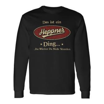 Das Ist Ein Heppner Ding Das Würdest Du Nicht Verstehen Heppner Name Langarmshirts - Geschenkecke