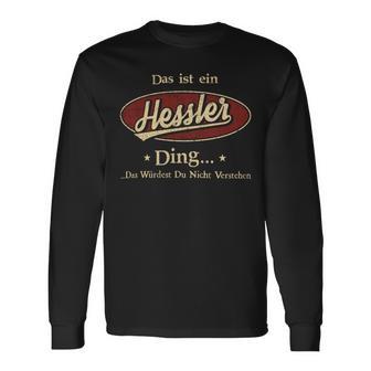 Das Ist Ein Hessler Ding Das Würdest Du Nicht Verstehen Hessler Name Langarmshirts - Geschenkecke