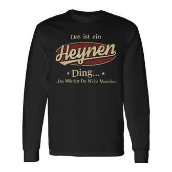 Das Ist Ein Heynen Ding Das Würdest Du Nicht Verstehen Heynen Name Langarmshirts - Geschenkecke