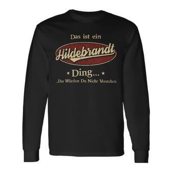 Das Ist Ein Hildebrandt Ding Das Würdest Du Nicht Verstehen Hildebrandt Name Langarmshirts - Geschenkecke