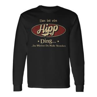 Das Ist Ein Hipp Ding Das Würdest Du Nicht Verstehen Hipp Name Langarmshirts - Geschenkecke