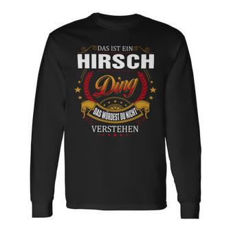 Das Ist Ein Hirsch Ding Das Würdest Du Nicht Verstehen Hirsch Name Langarmshirts - Seseable