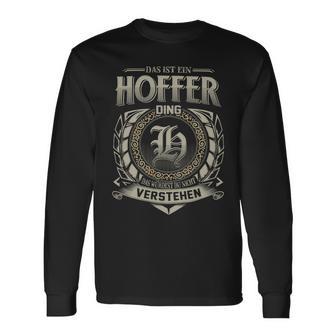 Das Ist Ein Hoffer Ding Hoffer Name Langarmshirts - Geschenkecke