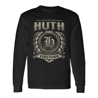 Das Ist Ein Huth Ding Huth Name Langarmshirts - Geschenkecke