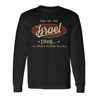 Das Ist Ein Israel Ding Das Würdest Du Nicht Verstehen Israel Name Langarmshirts - Geschenkecke