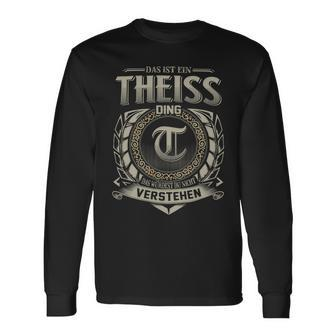 Das Ist Ein Theiss Ding Theiss Name Langarmshirts - Geschenkecke