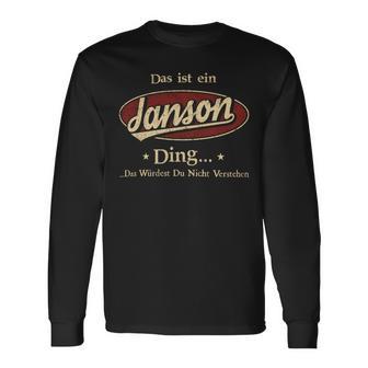 Das Ist Ein Janson Ding Das Würdest Du Nicht Verstehen Janson Name Langarmshirts - Geschenkecke