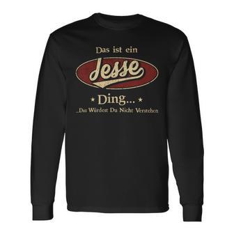 Das Ist Ein Jesse Ding Das Würdest Du Nicht Verstehen Jesse Name Langarmshirts - Geschenkecke