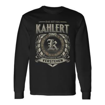 Das Ist Ein Kahlert Ding Kahlert Name Langarmshirts - Geschenkecke