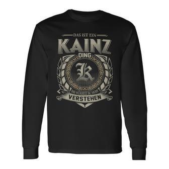 Das Ist Ein Kainz Ding Kainz Name Langarmshirts - Geschenkecke