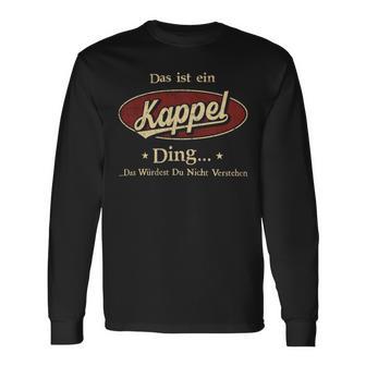 Das Ist Ein Kappel Ding Das Würdest Du Nicht Verstehen Kappel Name Langarmshirts - Geschenkecke