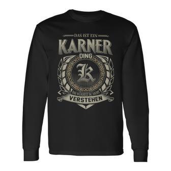 Das Ist Ein Karner Ding Karner Name Langarmshirts - Geschenkecke