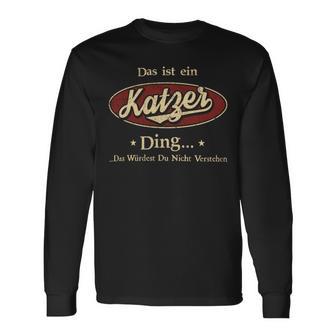 Das Ist Ein Katzer Ding Das Würdest Du Nicht Verstehen Katzer Name Langarmshirts - Geschenkecke