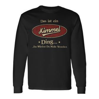 Das Ist Ein Kimmel Ding Das Würdest Du Nicht Verstehen Kimmel Name Langarmshirts - Geschenkecke