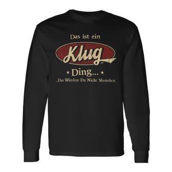 Das Ist Ein Klug Ding Das Würdest Du Nicht Verstehen Klug Name Langarmshirts - Geschenkecke