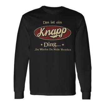 Das Ist Ein Knapp Ding Das Würdest Du Nicht Verstehen Knapp Name Langarmshirts - Geschenkecke