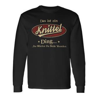 Das Ist Ein Knittel Ding Das Würdest Du Nicht Verstehen Knittel Name Langarmshirts - Geschenkecke