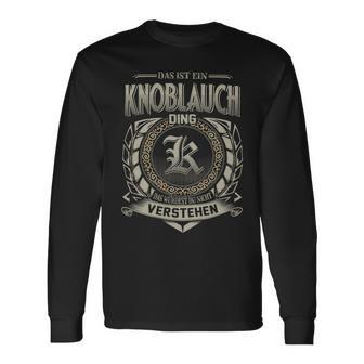 Das Ist Ein Knoblauch Ding Knoblauch Name Langarmshirts - Geschenkecke