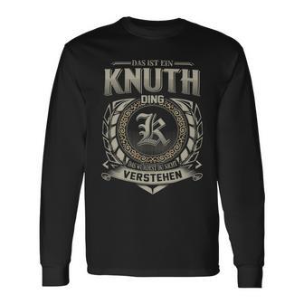 Das Ist Ein Knuth Ding Knuth Name Langarmshirts - Geschenkecke