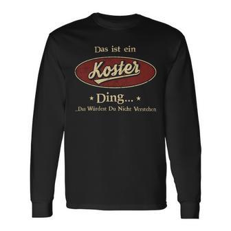 Das Ist Ein Koster Ding Das Würdest Du Nicht Verstehen Koster Name Langarmshirts - Geschenkecke