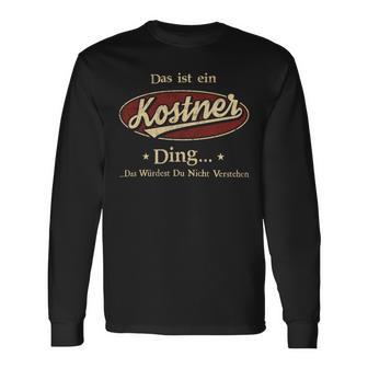 Das Ist Ein Kostner Ding Das Würdest Du Nicht Verstehen Kostner Name Langarmshirts - Geschenkecke