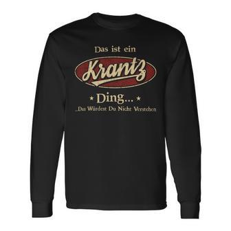 Das Ist Ein Krantz Ding Das Würdest Du Nicht Verstehen Krantz Name Langarmshirts - Geschenkecke