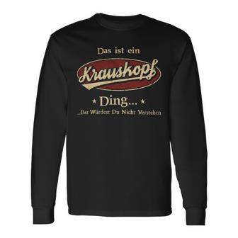 Das Ist Ein Krauskopf Ding Das Würdest Du Nicht Verstehen Krauskopf Name Langarmshirts - Geschenkecke