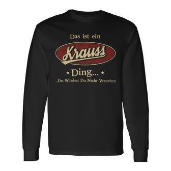 Das Ist Ein Krauss Ding Das Würdest Du Nicht Verstehen Krauss Name Langarmshirts - Geschenkecke