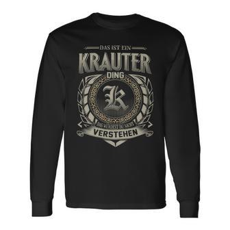 Das Ist Ein Krauter Ding Krauter Name Langarmshirts - Geschenkecke