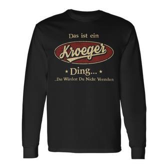 Das Ist Ein Kroeger Ding Das Würdest Du Nicht Verstehen Kroeger Name Langarmshirts - Geschenkecke