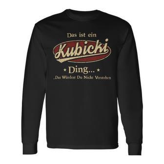 Das Ist Ein Kubicki Ding Das Würdest Du Nicht Verstehen Kubicki Name Langarmshirts - Geschenkecke