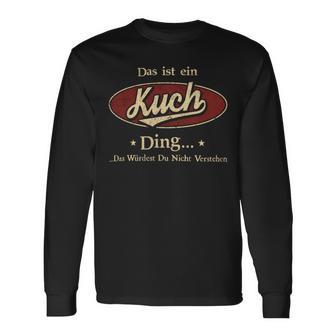 Das Ist Ein Kuch Ding Das Würdest Du Nicht Verstehen Kuch Name Langarmshirts - Geschenkecke