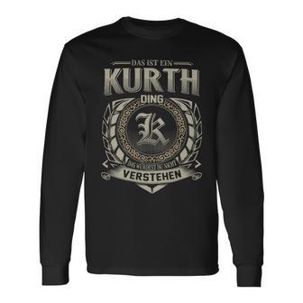 Das Ist Ein Kurth Ding Kurth Name Langarmshirts - Geschenkecke