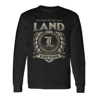 Das Ist Ein Land Ding Land Name Langarmshirts - Geschenkecke