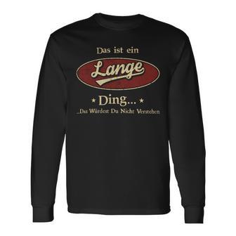 Das Ist Ein Lange Ding Das Würdest Du Nicht Verstehen Lange Name Langarmshirts - Geschenkecke