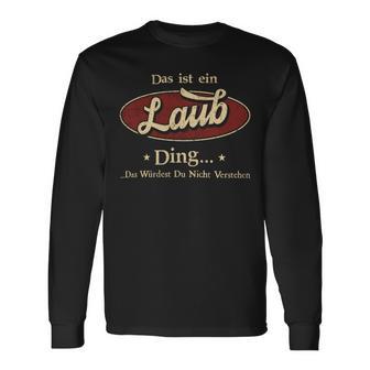 Das Ist Ein Laub Ding Das Würdest Du Nicht Verstehen Laub Name Langarmshirts - Geschenkecke