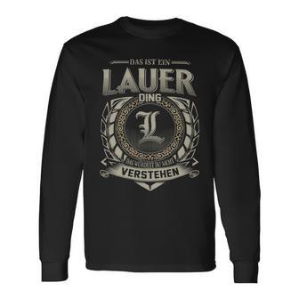 Das Ist Ein Lauer Ding Lauer Name Langarmshirts - Geschenkecke