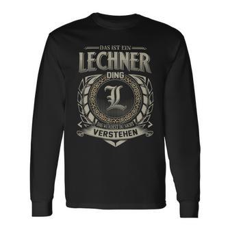 Das Ist Ein Lechner Ding Lechner Name Langarmshirts - Geschenkecke