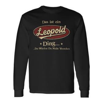 Das Ist Ein Leopold Ding Das Würdest Du Nicht Verstehen Leopold Name Langarmshirts - Geschenkecke