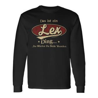 Das Ist Ein Lex Ding Das Würdest Du Nicht Verstehen Lex Name Langarmshirts - Geschenkecke