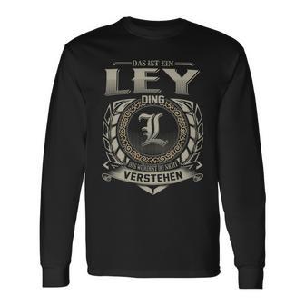 Das Ist Ein Ley Ding Ley Name Langarmshirts - Geschenkecke