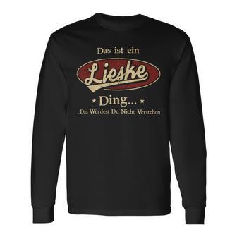 Das Ist Ein Lieske Ding Das Würdest Du Nicht Verstehen Lieske Name Langarmshirts - Geschenkecke