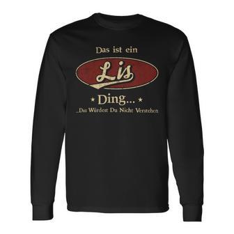 Das Ist Ein Lis Ding Das Würdest Du Nicht Verstehen Lis Name Langarmshirts - Geschenkecke