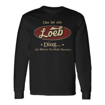 Das Ist Ein Loeb Ding Das Würdest Du Nicht Verstehen Loeb Name Langarmshirts - Geschenkecke