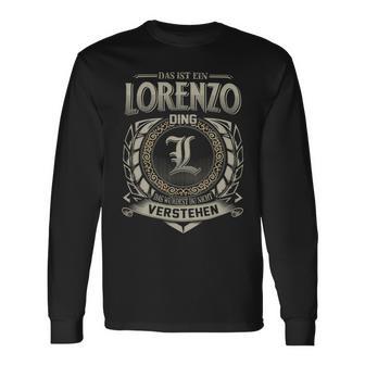 Das Ist Ein Lorenzo Ding Lorenzo Name Langarmshirts - Geschenkecke