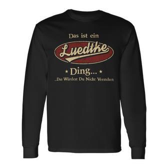 Das Ist Ein Luedtke Ding Das Würdest Du Nicht Verstehen Luedtke Name Langarmshirts - Geschenkecke