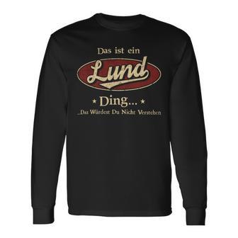 Das Ist Ein Lund Ding Das Würdest Du Nicht Verstehen Lund Name Langarmshirts - Geschenkecke